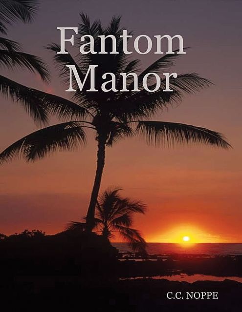Fantom Manor, C.C. Noppe