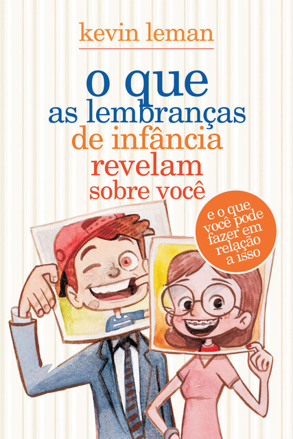 O que as lembranças de infância revelam sobre você, Kevin Leman