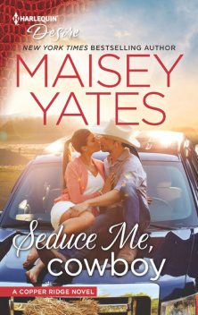 Seduce Me, Cowboy, Maisey Yates