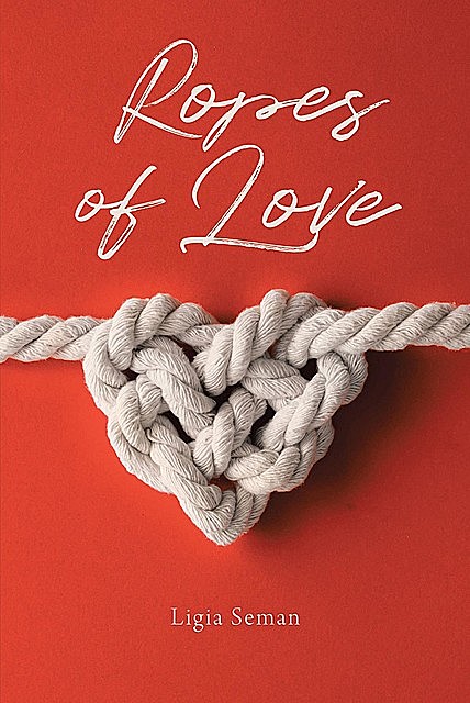 Ropes of Love, Ligia Seman