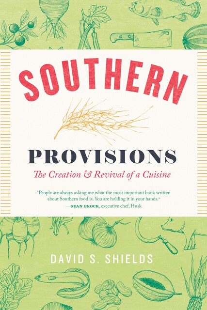 Southern Provisions, David Shields