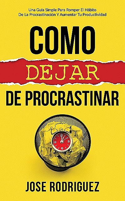 Como dejar de procrastinar, José Gabriel Rodríguez