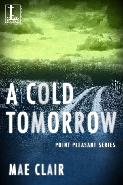 A Cold Tomorrow, Mae Clair