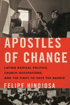 Apostles of Change, Felipe Hinojosa