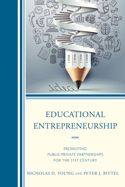 Educational Entrepreneurship, Nicholas D. Young, Peter Bittel