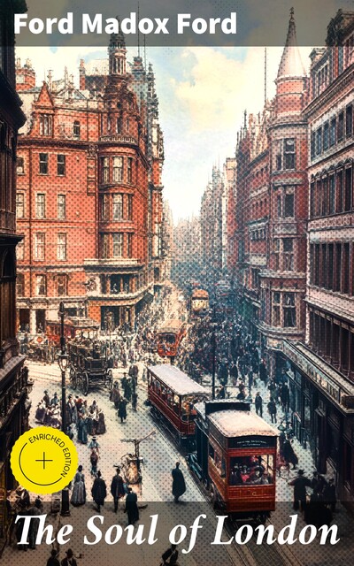 The Soul of London, Ford Madox