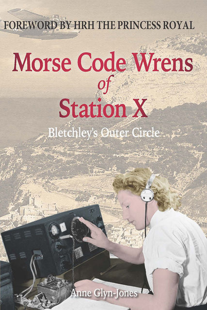 Morse Code Wrens of Station X, Anne Glyn-Jones