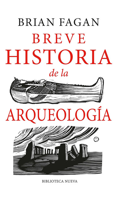 Breve historia de la Arqueología, Brian Fagan