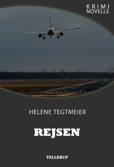 Kriminovelle – Rejsen, Helene Tegtmeier