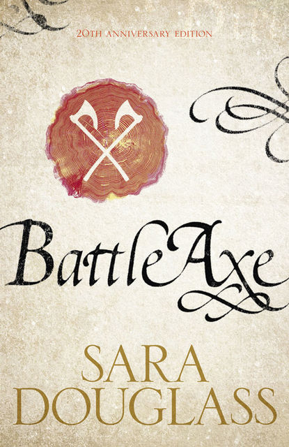 Battleaxe, Sara Douglass