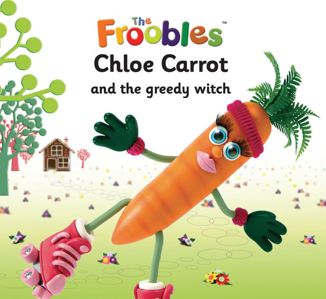 Chloe Carrot and the greedy witch, Ella Davies