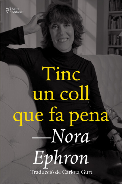 Tinc un coll que fa pena, Nora Ephron