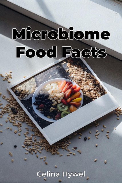 Microbiome Food Facts, Celina Hywel