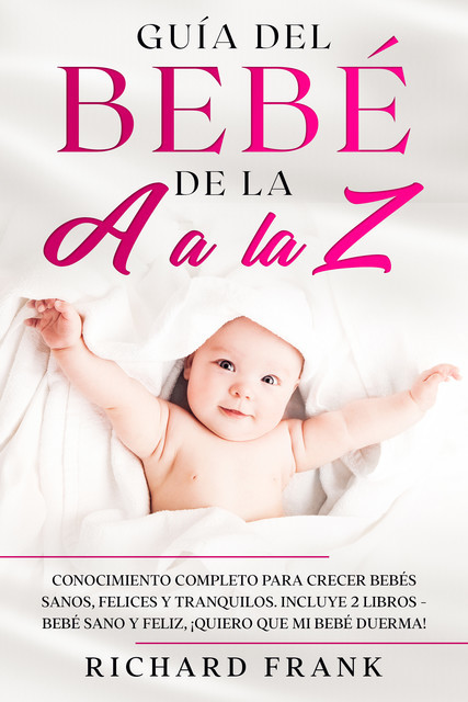 Guía del bebé de la A a la Z, Richard Frank