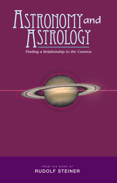 Astronomy and Astrology, Rudolf Steiner