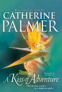 Kiss of Adventure, Catherine Palmer