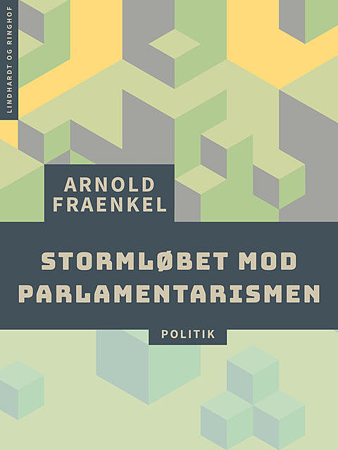 Stormløbet mod parlamentarismen, Arnold Fraenkel