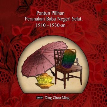 Selected Pantun of the Straits Baba Peranakan, 1910–1930s, Ding Choo Ming