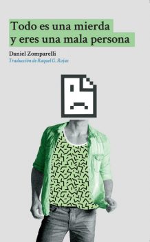 Todo es una mierda y eres una mala persona, Daniel Zomparelli