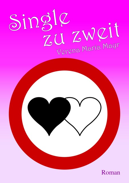 Single zu zweit, Verena Maria Mayr