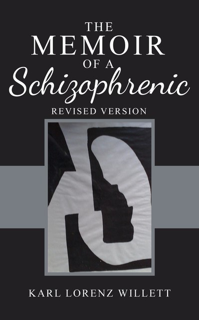 The Memoir of a Schizophrenic, Karl Lorenz Willett