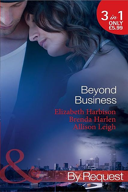 Beyond Business, Allison Leigh, Brenda Harlen, Elizabeth Harbison