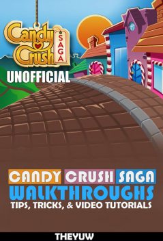 Candy Crush Saga Tips, Cheats, Tricks, & Strategies, HSE Games