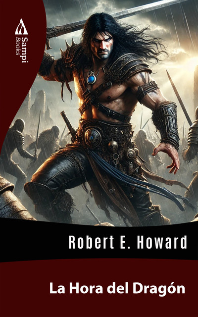 La Hora Del Dragón, Robert E.Howard