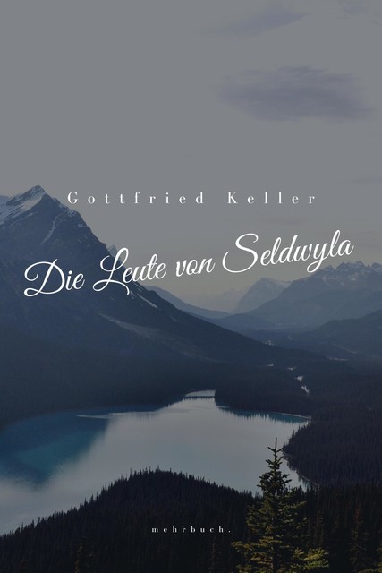 Die Leute von Seldwyla, Gottfried Keller