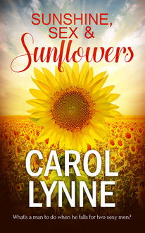 Sunshine, Sex & Sunflowers, Carol Lynne
