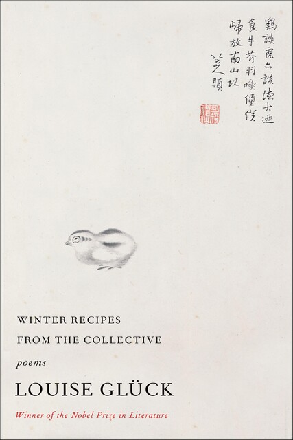 Winter Recipes from the Collective, Louise Glück