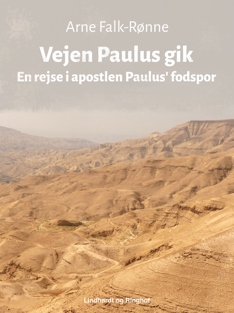 Vejen Paulus gik. En rejse i apostlen Paulus' fodspor, Arne Falk-Rønne