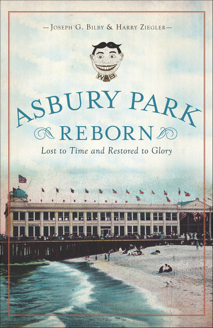 Asbury Park Reborn, Joseph G. Bilby