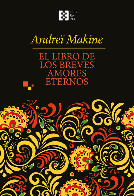 El libro de los breves amores eternos, Andreï Makine