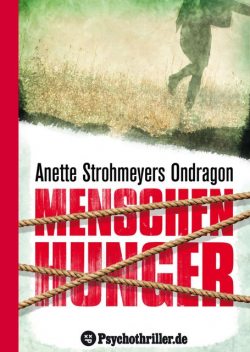 Ondragon 1: Menschenhunger, Anette Strohmeyer
