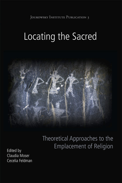 Locating the Sacred, Cecelia Feldman, Claudia Moser