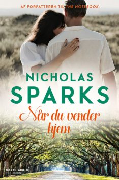 Når du vender hjem, Nicholas Sparks