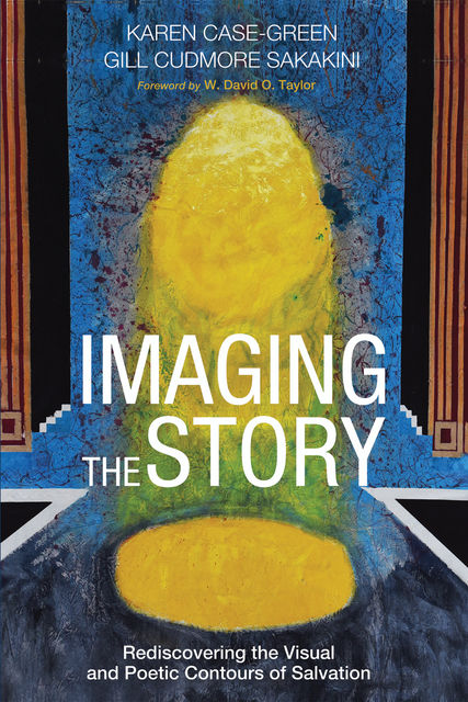 Imaging the Story, Gill Cudmore Sakakini, Karen Case-Green