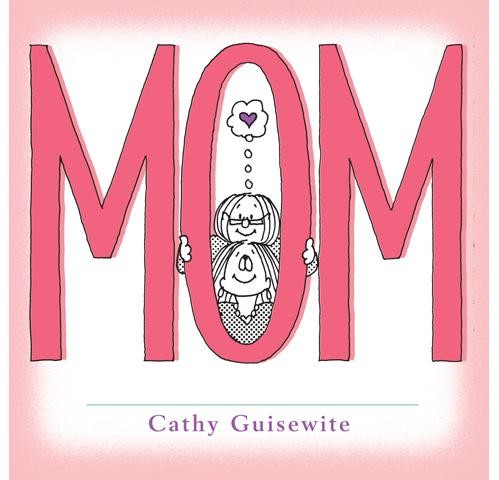 Mom, Cathy Guisewite