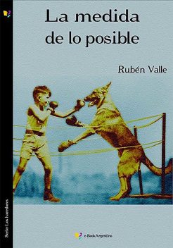La medida de lo posible, Rubén Valle