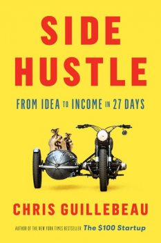 Side Hustle, Chris Guillebeau