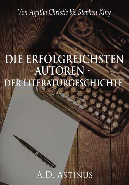 Die Neun meistverkauften Bücher der Literaturgeschichte, A.D. Astinus