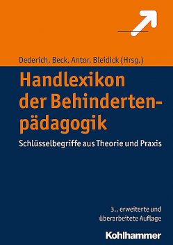 Handlexikon der Behindertenpädagogik, Iris Beck, Markus Dederich, Ulrich Bleidick und Georg Antor