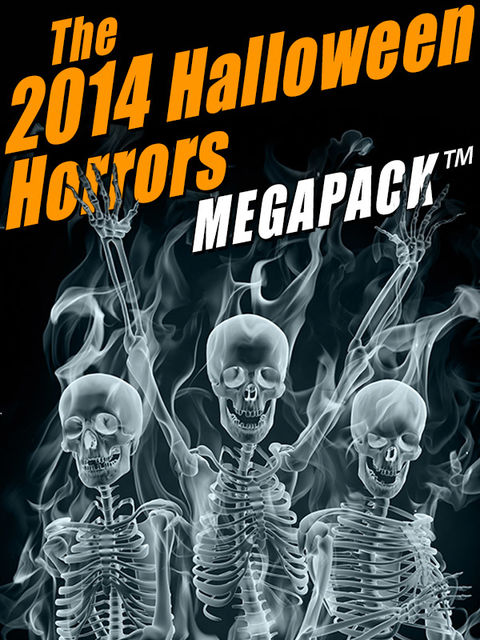 The 2014 Halloween Horrors MEGAPACK ™, Ambrose Bierce, Edith Wharton, Margaret Oliphant, Everil Worrell, Wirt Gerrare