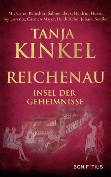 Reichenau – Insel der Geheimnisse, Tanja Kinkel