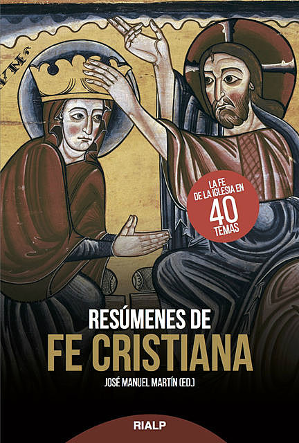 Resúmenes de fe cristiana, José Manuel Martín