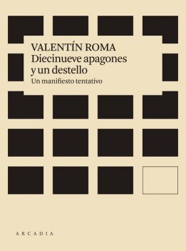 Diecinueve apagones y un destello, Valentín Roma