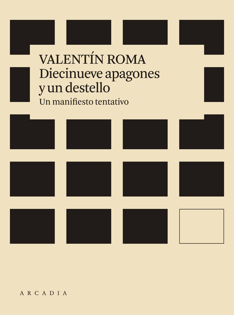 Diecinueve apagones y un destello, Valentín Roma