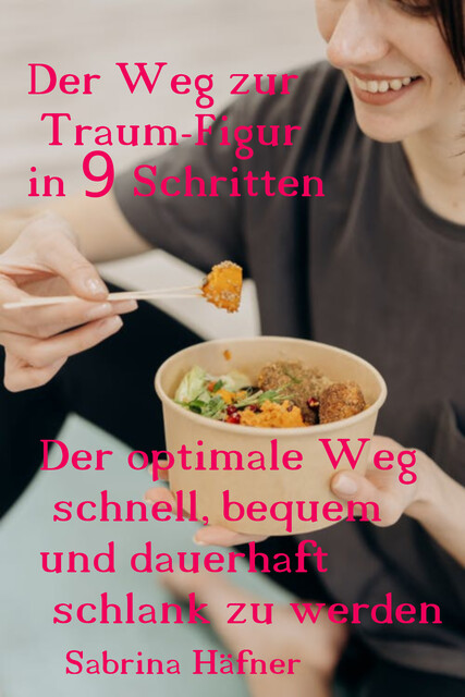 Der Weg zur Traumfigur in 9 Schritten, Sabrina Häfner