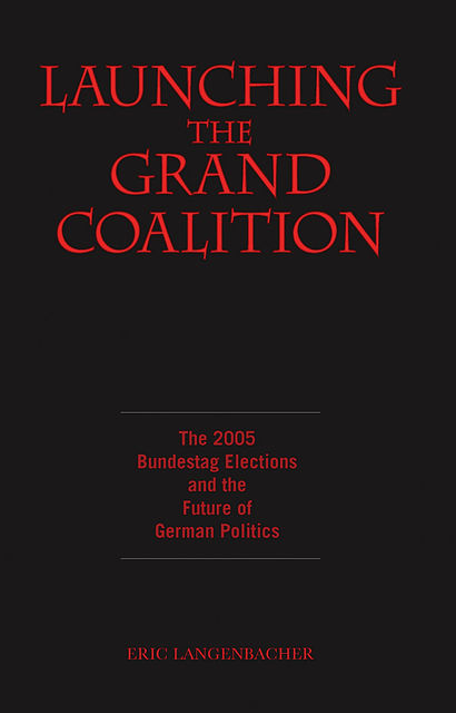 Launching the Grand Coalition, Eric Langenbacher